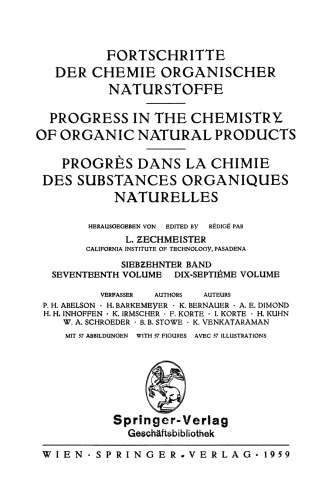 Fortschritte der Chemie Organischer Naturstoffe / Progress in the Chemistry of Organic Natural Products / Progres dans la Chimie des Substances Organiques Naturelles