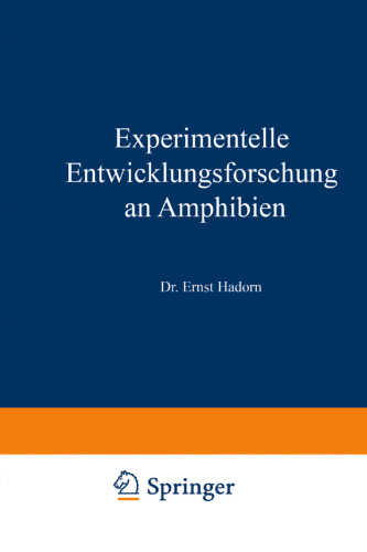 Experimentelle Entwicklungsforschung an Amphibien