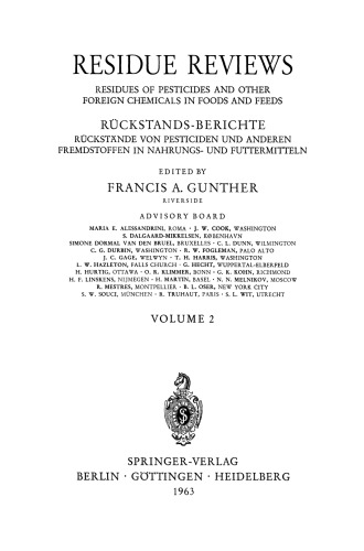 Residue Reviews / Ruckstands-Berichte: Residues of Pesticides and Other Foreign Chemicals in Foods and Feeds / Ruckstande von Pesticiden und Anderen Fremdstoffen in Nahrungs- und Futtermitteln