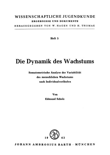 Die Dynamik des Wachstums: Somatometrische Analyse der Variabilität des menschlichen Wachstums nach Individualverläufen