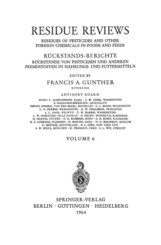 Residue Reviews / Ruckstands-Berichte: Residues of Pesticides and other Foreign Chemicals in Foods and Feeds / Ruckstande von Pesticiden und anderen Fremdstoffen in Nahrungs- und Futtermitteln