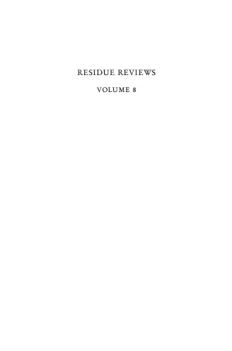 Residue Reviews / Ruckstands-Berichte: Residues of Pesticides and other Foreign Chemicals in Foods and Feeds / Ruckstande von Pesticiden und Anderen Fremdstoffen in Nahrungs- und Futtermitteln