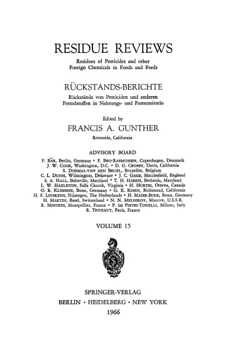 Residue Reviews / Ruckstands-Berichte: Residues of Pesticides and other Foreign Chemicals in Foods and Feeds / Ruckstande von Pesticiden und anderen Fremdstoffen in Nahrungs- und Futtermitteln