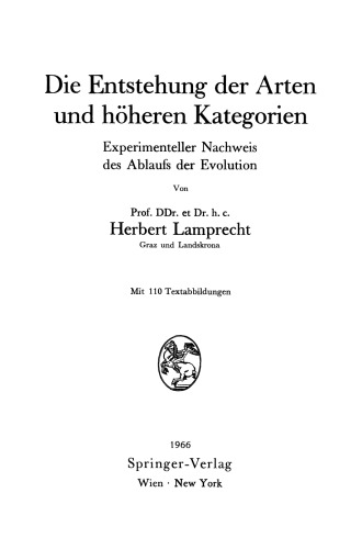 Die Entstehung der Arten und höheren Kategorien: Experimenteller Nachweis des Ablaufs der Evolution