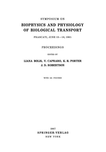 Symposium on Biophysics and Physiology of Biological Transport: Frascati, June 15–18, 1965