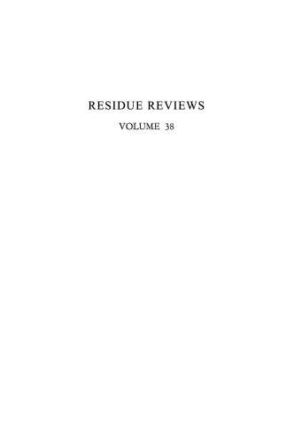 Residue Reviews / Ruckstands-Berichte: Residues of Pesticides and Other Foreign Chemicals in Foods and Feeds / Ruckstande von Pestiziden und anderen Fremdstoffen in Nahrungs- und Futtermitteln