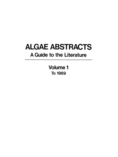 Algae Abstracts: A Guide to the Literature. Volume 1: To 1969
