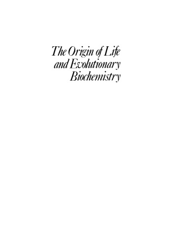 The Origin of Life and Evolutionary Biochemistry