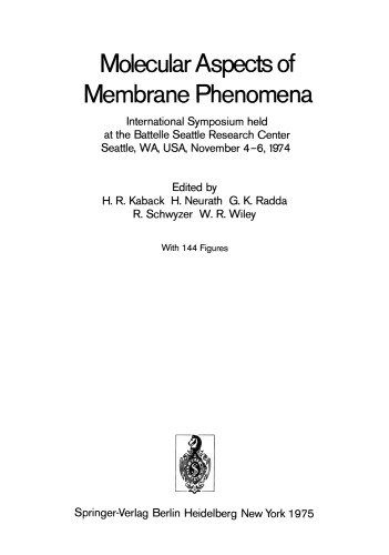Molecular Aspects of Membrane Phenomena: International Symposium held at the Battelle Seattle Research Center, Seattle, WA, USA, November 4–6, 1974