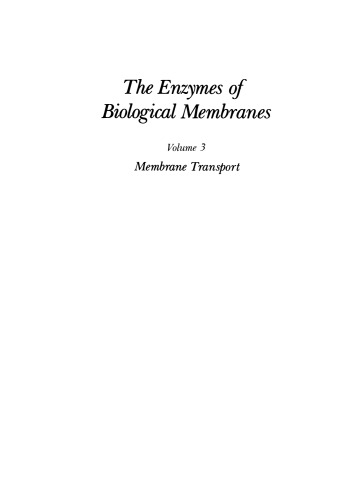 The Enzymes of Biological Membranes: Volume 3 Membrane Transport