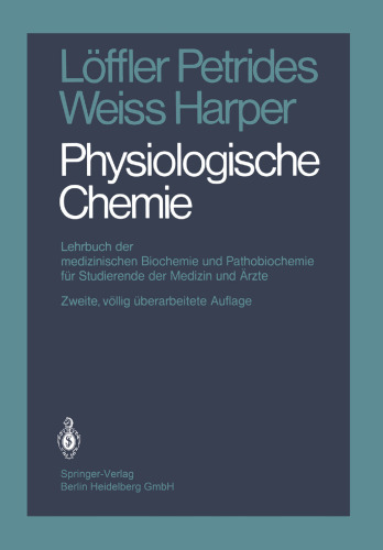 Physiologische Chemie: Lehrbuch der medizinischen Biochemie und Pathobiochemie fur Studierende der Medizin und Arzte