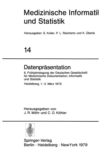 Datenpräsentation: 6. Frühjahrstagung der Deutschen Gesellschaft für Medizinische Dokumentation, Informatik und Statistik Heidelberg, 1.–3. März 1979