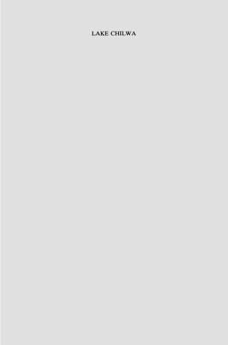 Lake Chilwa: Studies of Change in a Tropical Ecosystem