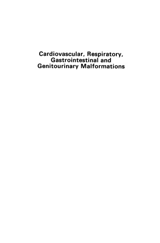 Cardiovascular, Respiratory, Gastrointestinal and Genitourinary Malformations