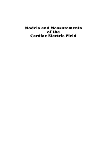 Models and Measurements of the Cardiac Electric Field