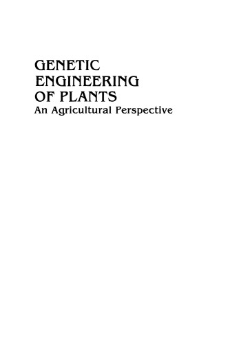 Genetic Engineering of Plants: An Agricultural Perspective