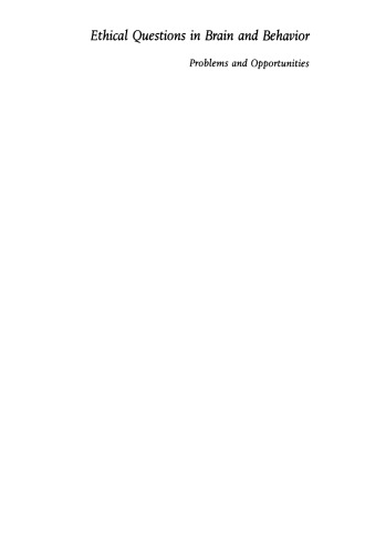 Ethical Questions in Brain and Behavior: Problems and Opportunities