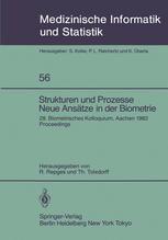 Strukturen und Prozesse Neue Ansatze in der Biometrie: 28. Biometrisches Kolloquium der Biometrischen Gesellschaft Aachen, 16.–19. Marz 1982 Proceedings