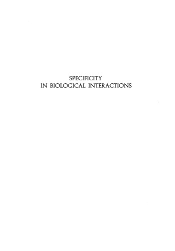 Specificity in Biological Interactions: Proceedings of a Working Group at the Pontifical Academy of Sciences November 9–11, 1983