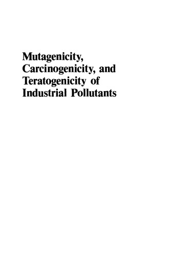 Mutagenicity, Carcinogenicity, and Teratogenicity of Industrial Pollutants