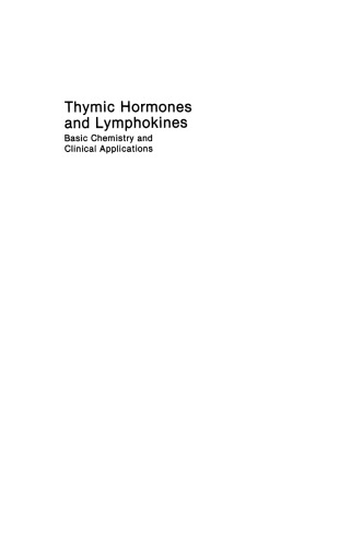 Thymic Hormones and Lymphokines: Basic Chemistry and Clinical Applications