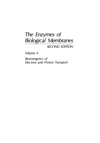 The Enzymes of Biological Membranes: Volume 4 Bioenergetics of Electron and Proton Transport
