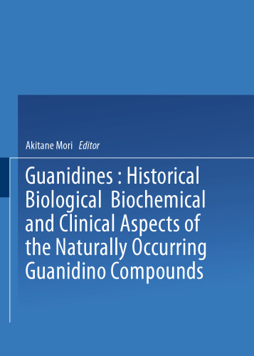 Guanidines: Historical, Biological, Biochemical, and Clinical Aspects of the Naturally Occurring Guanidino Compounds