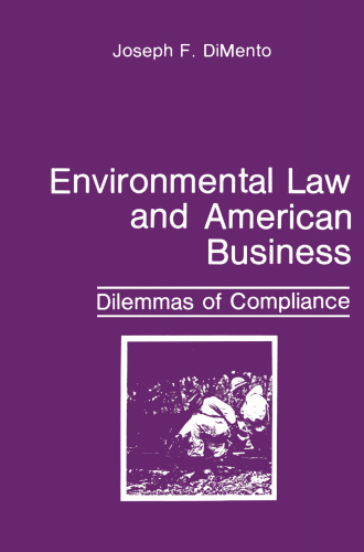 Environmental Law and American Business: Dilemmas of Compliance
