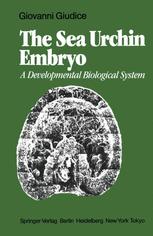 The Sea Urchin Embryo: A Developmental Biological System