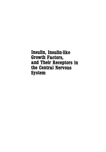 Insulin, Insulin-like Growth Factors, and Their Receptors in the Central Nervous System