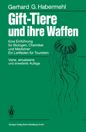 Gift-Tiere und ihre Waffen: Eine Einfuhrung fur Biologen, Chemiker und Mediziner Ein Leitfaden fur Touristen