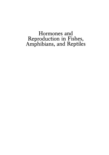 Hormones and Reproduction in Fishes, Amphibians, and Reptiles