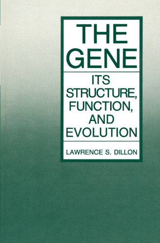 The Gene: Its Structure, Function, and Evolution