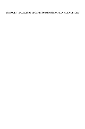 Nitrogen Fixation by Legumes in Mediterranean Agriculture: Proceedings of a workshop on Biological Nitrogen Fixation on Mediterranean-type Agriculture, ICARDA, Syria, April 14–17, 1986