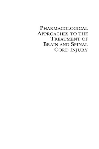Pharmacological Approaches to the Treatment of Brain and Spinal Cord Injury