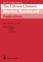 The Calcium Channel: Structure, Function and Implications: Stresa/Italy, May 11–14, 1988