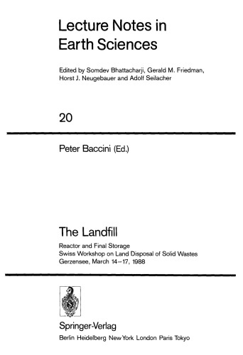 The Landfill: Reactor and Final Storage Swiss Workshop on Land Disposal of Solid Wastes Gerzensee, March 14–17, 1988