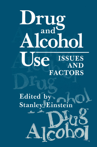Drug and Alcohol Use: Issues and Factors