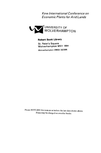 Plants for Arid Lands: Proceedings of the Kew International Conference on Economic Plants for Arid Lands held in the Jodrell Laboratory, Royal Botanic Gardens, Kew, England, 23–27 July 1984