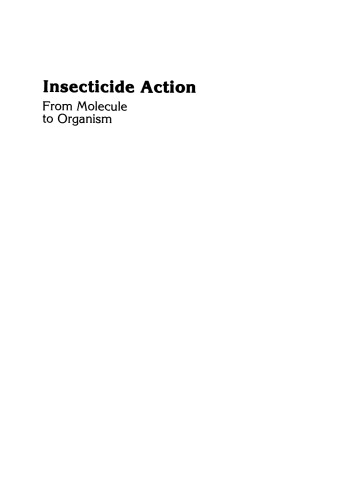 Insecticide Action: From Molecule to Organism