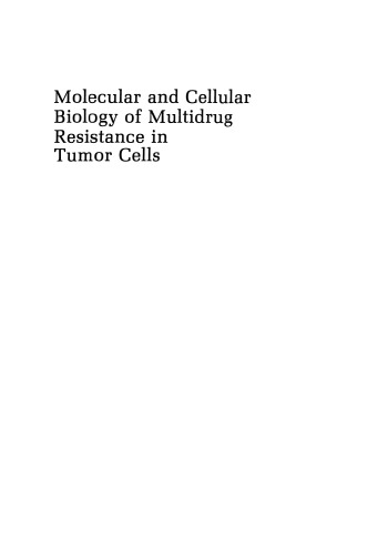Molecular and Cellular Biology of Multidrug Resistance in Tumor Cells
