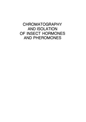 Chromatography and Isolation of Insect Hormones and Pheromones