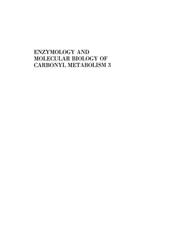Enzymology and Molecular Biology of Carbonyl Metabolism 3