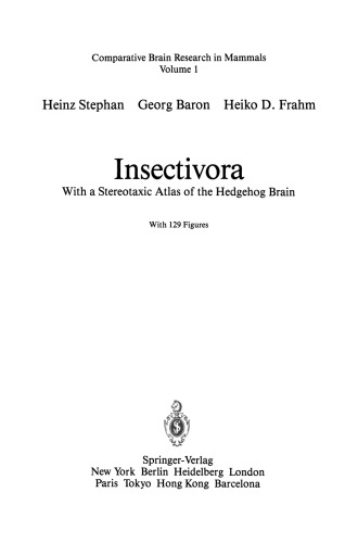 Insectivora: With a Stereotaxic Atlas of the Hedgehog Brain