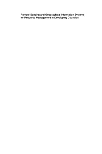 Remote Sensing and Geographical Information Systems for Resource Management in Developing Countries