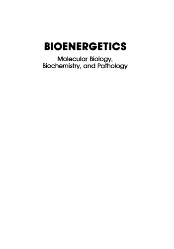 Bioenergetics: Molecular Biology, Biochemistry, and Pathology