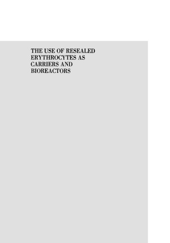 The Use of Resealed Erythrocytes as Carriers and Bioreactors