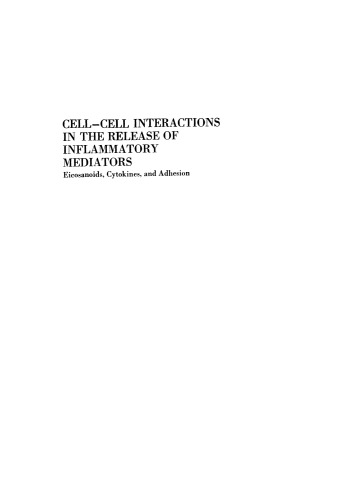 Cell-Cell Interactions in the Release of Inflammatory Mediators: Eicosanoids, Cytokines, and Adhesion