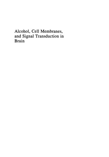 Alcohol, Cell Membranes, and Signal Transduction in Brain