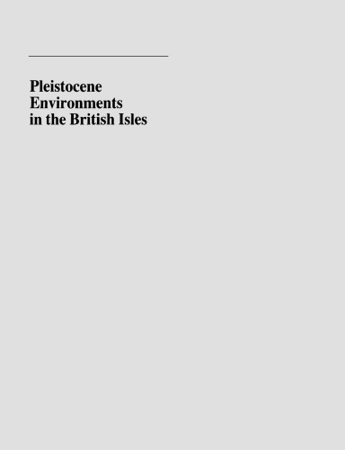 Pleistocene Environments in the British Isles